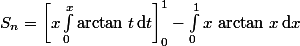 S_n=\left[x\int_0^x\arctan\,t\,\text{d}t\right]_0^1-\int_0^1x\,\arctan\,x\,\text{d}x
